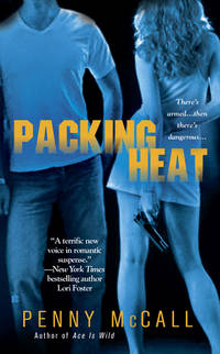 Packing Heat (Berkley Sensation) by Penny McCall - 2009-04-07