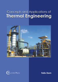 Concepts and Applications of Thermal Engineering [Hardcover] Dom, Felix