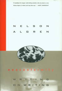 Nonconformity: Writing on Writing by Algren, Nelson - 1996-09-10