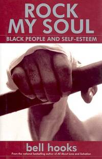 Rock My Soul : Black People and Self-Esteem