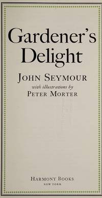 Gardener&#039;s Delight by John Seymour - 1979