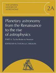 General History of Astronomy: Volume 2 Planetary Astronomy from the Renaissance to the Rise of Astrophysics: Tycho Brahe to Newton by Michael (Editor) Curtis (Editor)/ Hoskin - Paperback - 2003 - from Revaluation Books (SKU: __0521542057)