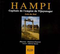 Hampi: Capitale de l&#039;Empire de Vijayanagar Inde du Sud by Pierrot, Patrice Olivier Bosse - 2005