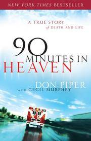 image of 90 Minutes in Heaven: A True Story of Death and Life