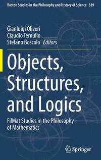 Objects, Structures, and Logics: Filmat Studies in the Philosophy of Mathematics