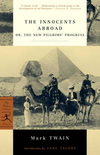 The Innocents Abroad: or, The New Pilgrims&#039; Progress (Modern Library Classics) by Twain, Mark