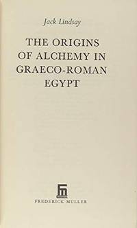 The Origins Of Alchemy In Graeco-Roman Egypt