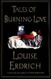 Tales of Burning Love : A Novel