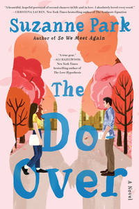 The Do-Over: A Warm and Funny Korean-American Second Chance Romance About Going Back to School...