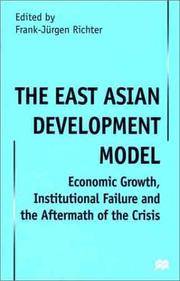 The East Asian Development Model: Economic Growth, Institutional Failure and the Aftermath of the...