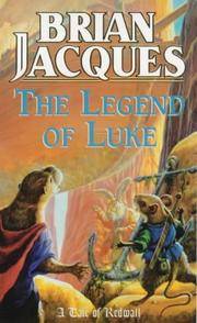 The Legend of Luke (A tale of Redwall) Jacques, Brian by Brian Jacques - 2000-07-06