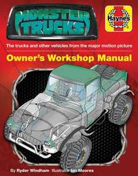 Monster Trucks: The trucks and other vehicles from the major motion picture (Owners' Workshop...