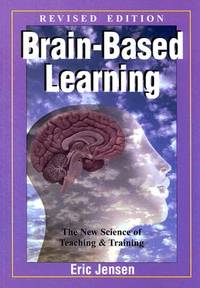 Brain-Based Learning: The New Science of Teaching & Training