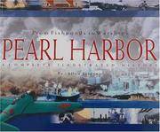 From Fishponds To Warships Pearl Harbor A Complete Illustrated History