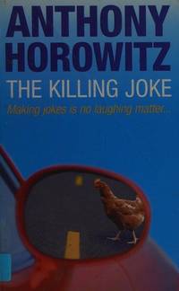 The Killing Joke by Anthony Horowitz - Paperback - First Paperback Edition - First Printing - 2004 - from Bookmarc Books (SKU: 017475)