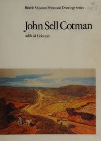 John Sell Cotman (British Museum Prints and Drawings Series - A Colonnade Book)