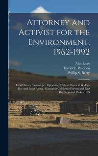Attorney and Activist for the Environment, 1962-1992: Oral History Transcript: Opposing Nuclear...