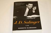 J.D. Salinger a Life by Kenneth Slawenski