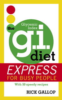 The G.I. Diet Express by Rick Gallop