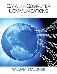 Data and Computer Communications (9th Edition) by William Stallings