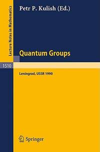 Quantum Groups : Proceedings of Workshops held in the Euler International Mathematical Institute,...