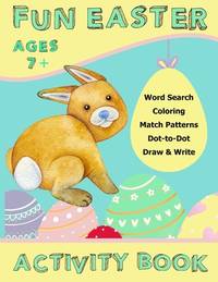 Fun Easter Activity Book: Brain Games And Creativity Activities Like Word Search Coloring Dot To...