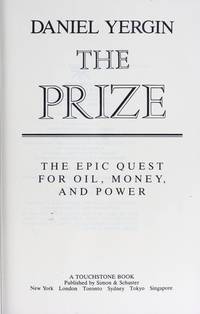 The Prize: The Epic Quest for Oil, Money and Power by Yergin, Daniel