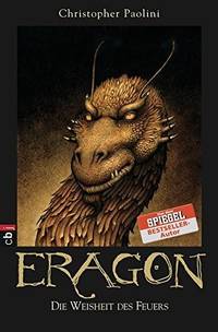 Die Weisheit des Feuers: Eragon 3 by Paolini, Christopher - 2008