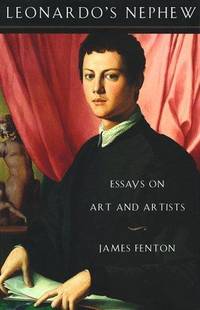 Leonardo's Nephew: Essays On Art and Artists