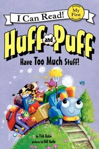 Huff and Puff Have Too Much Stuff!: A Colorful Rhyming Picture Book About Trains and Friendship...