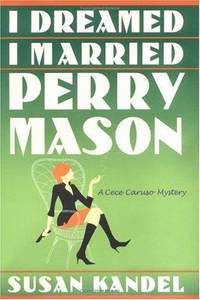 I Dreamed I Married Perry Mason: A Cece Caruso Mystery