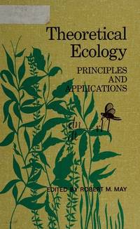 Theoretical Ecology: Principles and Applications
