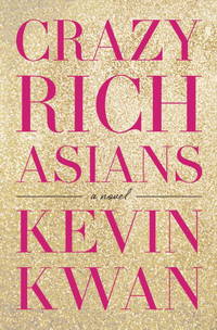 Crazy Rich Asians by Kwan, Kevin