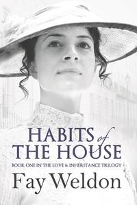 Habits of the House: Book One in the Love & Inheritance Trilogy