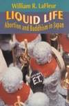 Liquid Life: Abortion and Buddhism in Japan