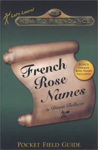 How to Pronounce French Rose Names