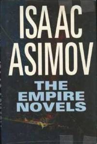 The Empire Novels by Asimov, Isaac - 2002-01-01