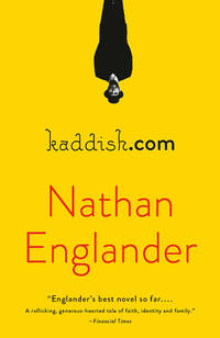 kaddish.com: A novel by Englander, Nathan - 2020-02-11