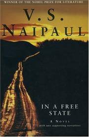 In a Free State: A Novel With Two Supporting Narratives