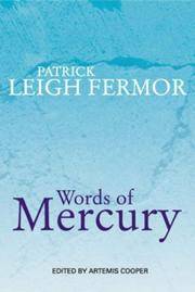 Words of Mercury by Leigh Fermor, Patrick - 2003