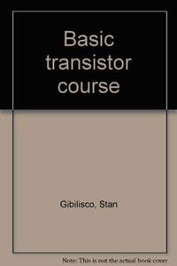 BASIC TRANSISTOR COURSE : 2nd Edition (TAB #1605)