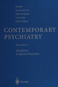 Contemporary Psychiatry by Editor-Fritz Henn; Editor-Norman Sartorius; Editor-Hanfried Helmchen; Editor-Hans Lauter - 2001-01-15