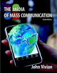 The Media of Mass Communication (10th Edition) by Vivian, John