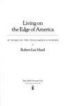 Living on the Edge of America: At Home on the Texas-Mexico Border (Wardlaw Books)