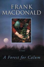 A FOREST FOR CALUM - A Novel - AUTHOR SIGNED -