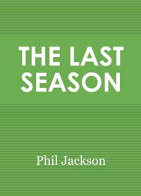 The Last Season: A Team In Search Of Its Soul - 