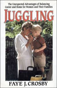 Juggling: The Unexpected Advantages of Balancing Career and Home for Women and Their Families (Signed By Author)