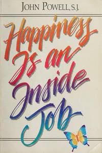 Happiness Is an Inside Job by Powell, John - 1989-01-01