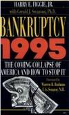 Bankruptcy 1995 the Coming Collapse of America and How to Stop it