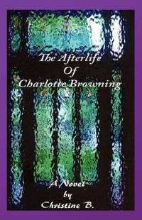 The Afterlife of Charlotte Browning